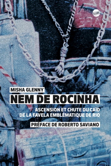 Nem de Rocinha - Roberto Saviano - Misha Glenny