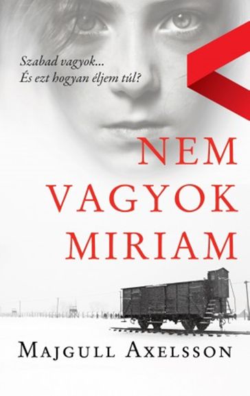 Nem vagyok Miriam - Majgull Axelsson