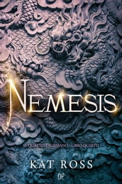 Nemesis (Il Quarto Talismano - Libro Quarto)
