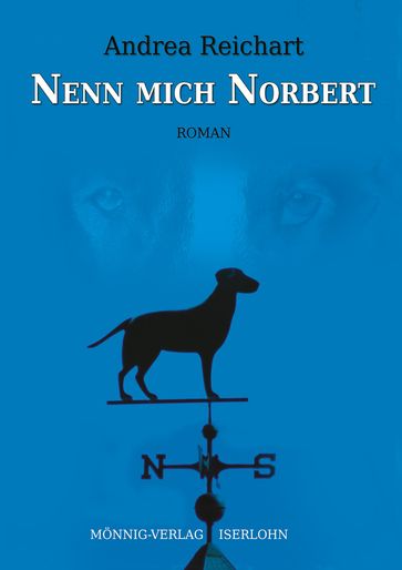 Nenn mich Norbert - Ein Norbert-Roman - Andrea Reichart - Susanne Bohne