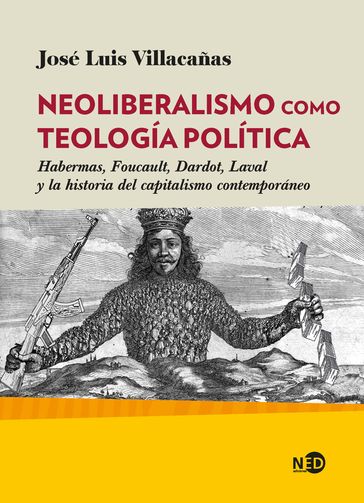 Neoliberalismo como teología política - José Luis Villacañas