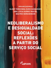 Neoliberalismo e desigualdade social: reflexoes a partir do Servico Social