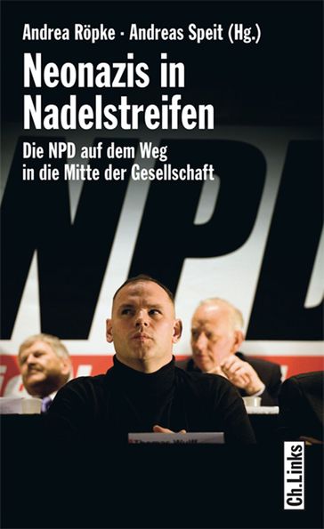 Neonazis in Nadelstreifen - Andrea Ropke - Andreas Speit - Christian Dornbusch