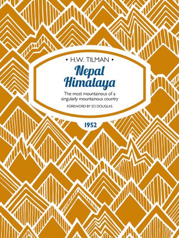 Nepal Himalaya - H.W. Tilman