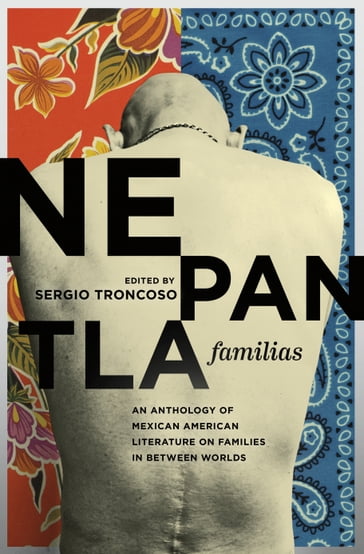 Nepantla Familias - Alex Espinoza - Daniel Chacón - David Dominguez - David Dorado Romo - Deborah Paredez - Diana López - Diana Marie Delgado - Domingo Martinez - Francisco Cantú - Helena María Viramontes - José Antonio Rodríguez - Lorraine M. López - Matt Mendez - Octavio Solis - Oscar Cásares - Reyna Grande - Rigoberto González - Rubén Degollado - SEVERO PEREZ - Sheryl Luna - Stephanie Li - ire