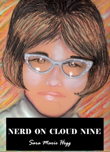 Nerd on Cloud Nine - Sara Marie Hogg