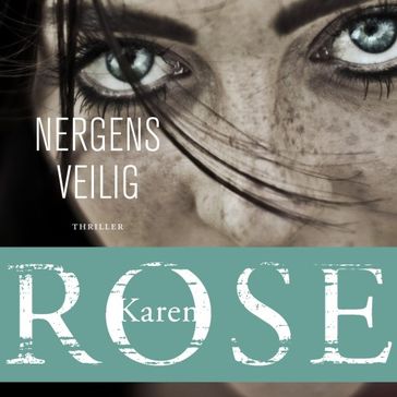 Nergens veilig - Karen Rose