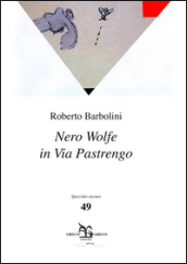 Nero Wolfe in via Pastrengo