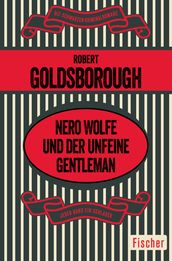 Nero Wolfe und der unfeine Gentleman