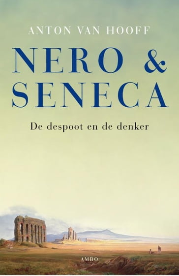 Nero en Seneca - Anton van Hooff