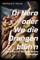 Di Nero oder wo die Orangen blüh n