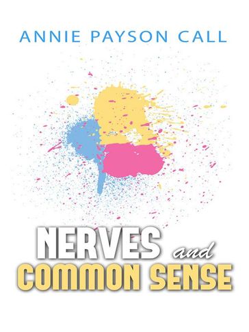 Nerves and Common Sense - Annie Payson Call