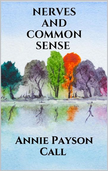 Nerves and Common Sense - Annie Payson Call