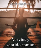 Nervios y sentido común