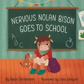 Nervous Nolan Bison Goes to School