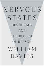 Nervous States: Democracy and the Decline of Reason