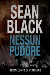 Nessun Pudore - un racconto di Ryan Lock