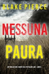 Nessuna Paura (Un thriller con l agente dell FBI Valerie Law  Libro 3)