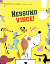 Nessuno vince! Ediz. a colori