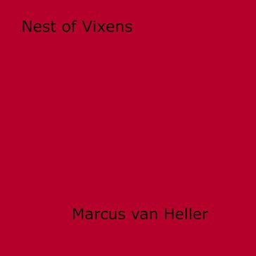 Nest of Vixens - Marcus Van Heller
