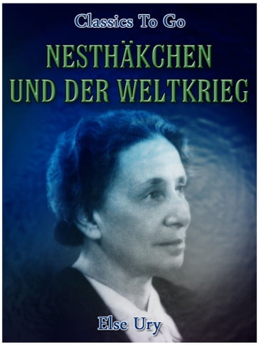 Nesthäkchen und der Weltkrieg - Else Ury