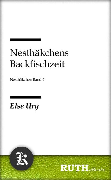 Nesthäkchens Backfischzeit - Else Ury