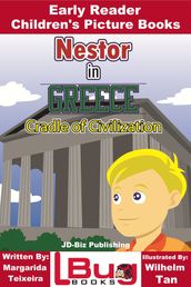 Nestor in Greece: Cradle of Civilization - Early Reader - Children s Picture Books