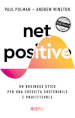 Net positive. Un business etico per una crescita sostenibile e profittevole