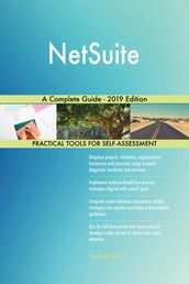 NetSuite A Complete Guide - 2019 Edition