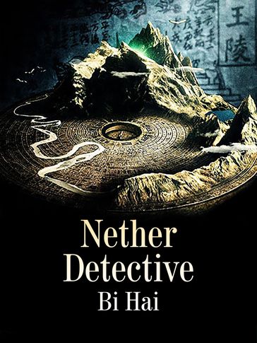 Nether Detective - Babel Novel - Bi Hai