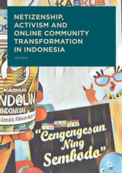 Netizenship, Activism and Online Community Transformation in Indonesia
