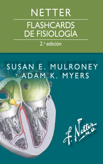 Netter. Flashcards de fisiología - Susan E. Mulroney - Adam K. Myers