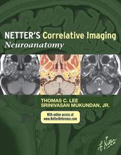 Netter s Correlative Imaging: Neuroanatomy: with NetterReference.com Access - INK