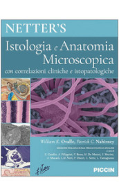 Netter s. Istologia e anatomia microscopica. Con correlazioni cliniche e istopatologiche