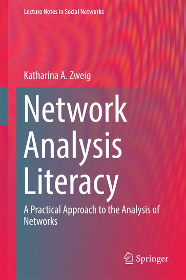 Network Analysis Literacy - Katharina A. Zweig