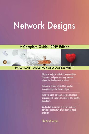 Network Designs A Complete Guide - 2019 Edition - Gerardus Blokdyk