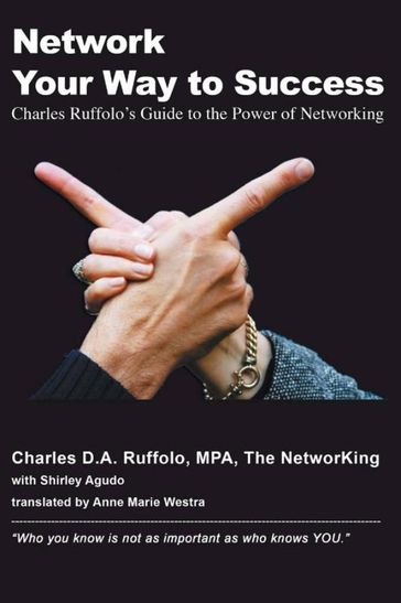 Network your way to success - Charles D.A. Ruffolo