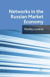 Networks in the Russian Market Economy