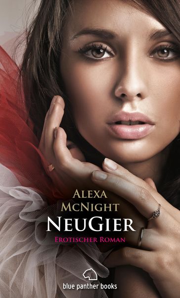 NeuGier   Erotischer Roman - Alexa McNight