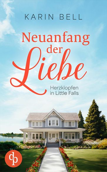 Neuanfang der Liebe - Karin Bell