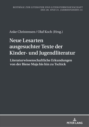 Neue Lesarten ausgesuchter Texte der Kinder- und Jugendliteratur - Hans-Edwin Friedrich - Anke Christensen - Olaf Koch