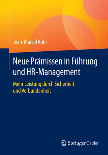 Neue Pramissen in Fuhrung und HR-Management - Jean-Marcel Kobi