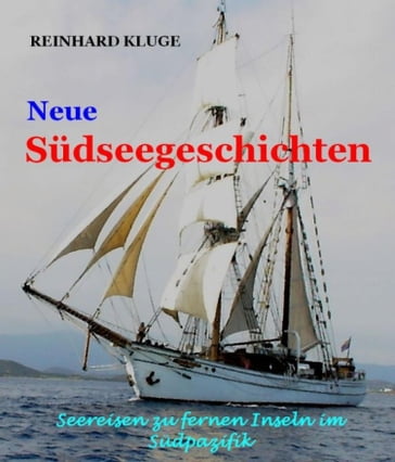 Neue Südseegeschichten - Reinhard Kluge