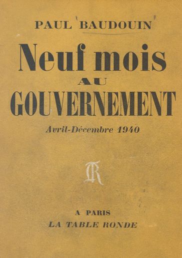 Neuf mois au gouvernement - Paul Baudouin