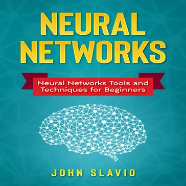 Neural Networks - John Slavio