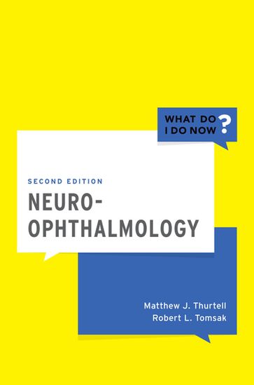 Neuro-Ophthalmology - MD Matthew J. Thurtell - MD  PhD Robert L. Tomsak