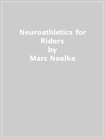 Neuroathletics for Riders - Marc Noelke