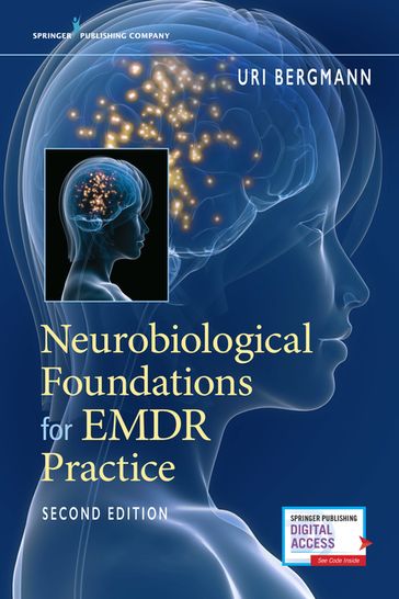 Neurobiological Foundations for EMDR Practice - PhD Uri Bergmann