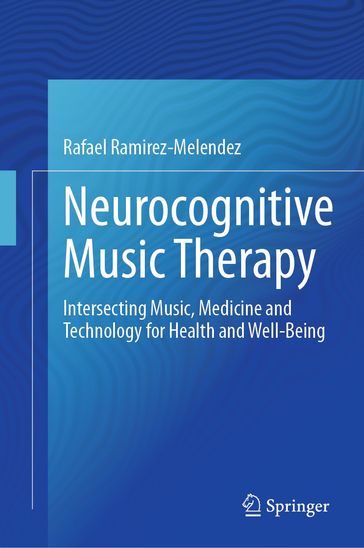 Neurocognitive Music Therapy - Rafael Ramírez-Meléndez