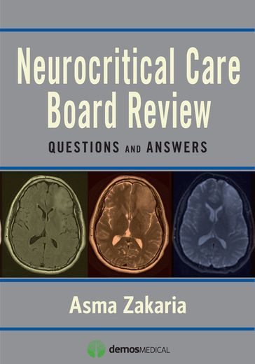 Neurocritical Care Board Review - MD Asma Zakaria